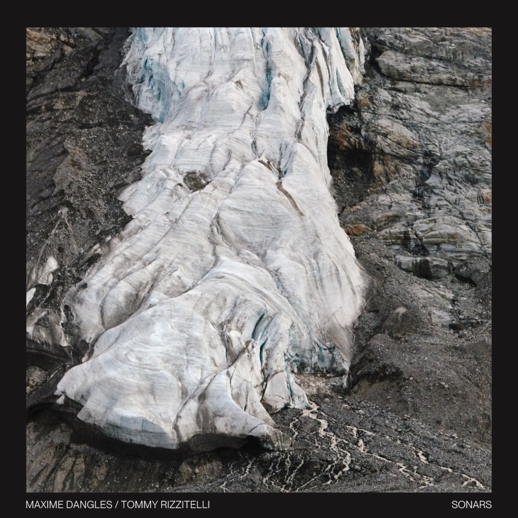 REVIEW: MAXIME DANGLES & TOMMY RIZZITELLI –&nbsp;SONARS